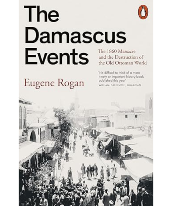 The Damascus Events by Eugene Rogan