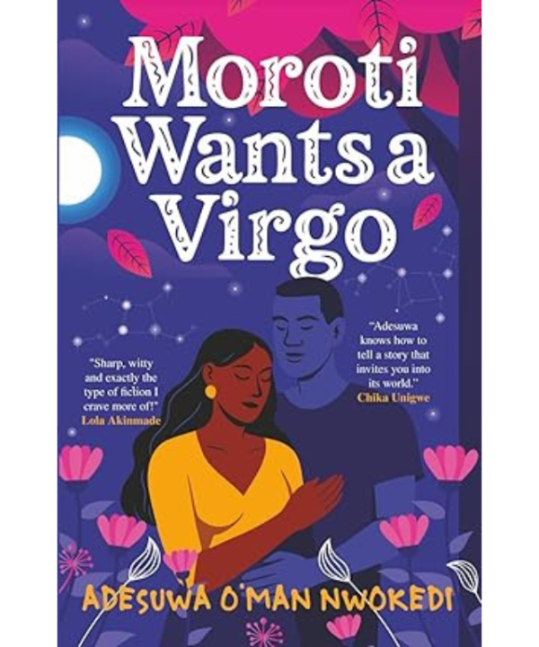 Moroti Wants a Virgo by Adesuwa O’man Nwokedi
