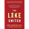 The Like Switch by Jack Schafer, Marvin Karlins