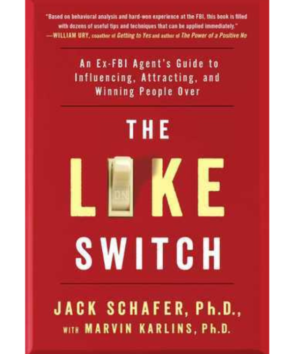 The Like Switch by Jack Schafer, Marvin Karlins