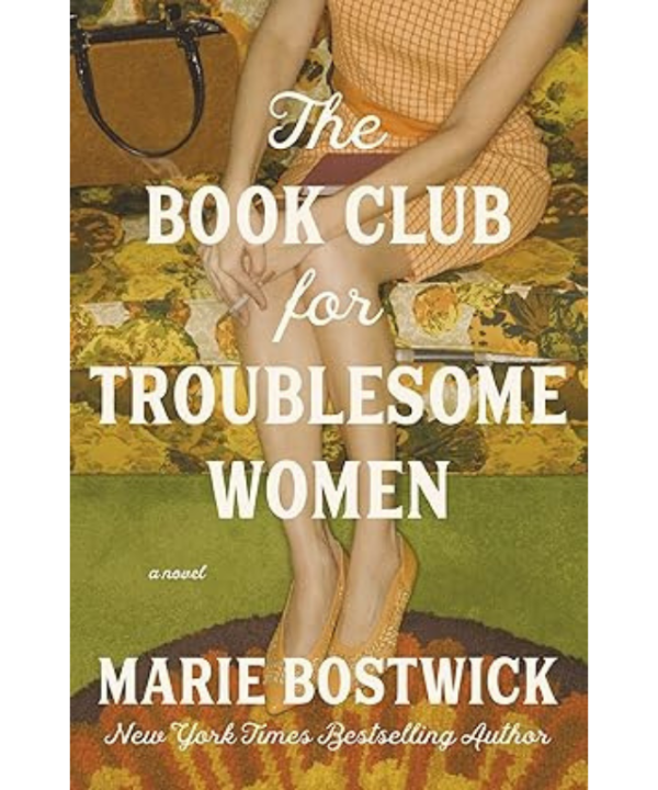 The Book Club for Troublesome Women by Marie Bostwick