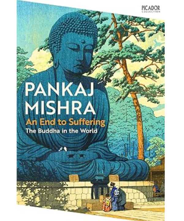 An End to Suffering by Pankaj Mishra