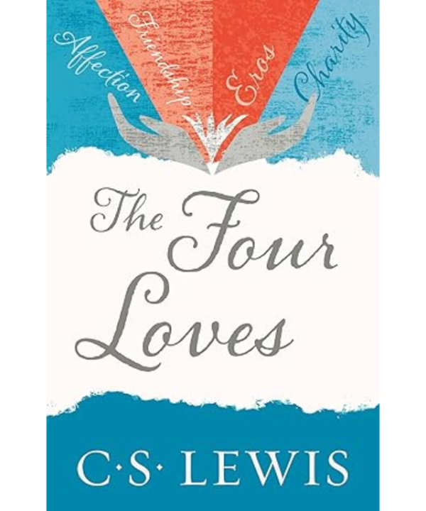 The Four Loves by C.S. Lewis