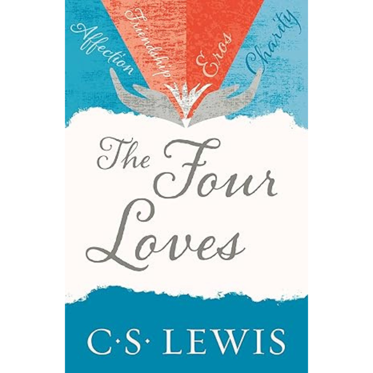 The Four Loves by C.S. Lewis