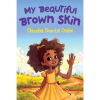 My Beautiful Brown Skin