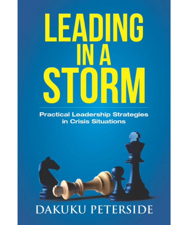 Leading in a Storm: Practical Leadership Strategies in Crisis Situations