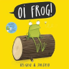 Oi Frog by Kes Gray, Jim Field