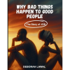 Why Bad Things Happen to Good People: The Story of Job