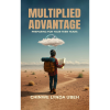 Multiplied Advantage: Preparing for Your Teen Years