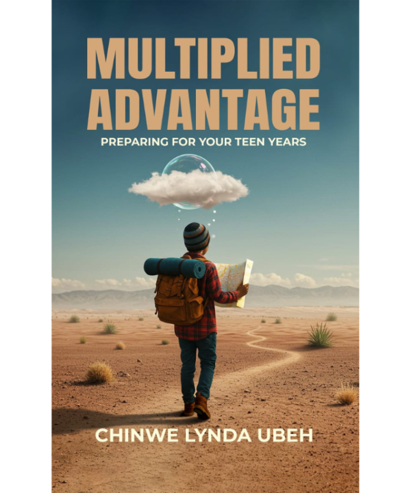 Multiplied Advantage: Preparing for Your Teen Years