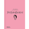 The World According to Yves Saint Laurent by Jean-Christophe Napias, Patrick Mauriès