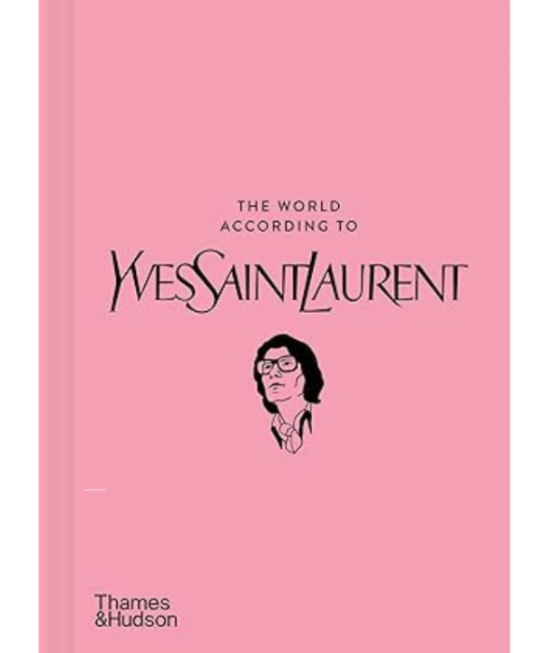 The World According to Yves Saint Laurent by Jean-Christophe Napias, Patrick Mauriès