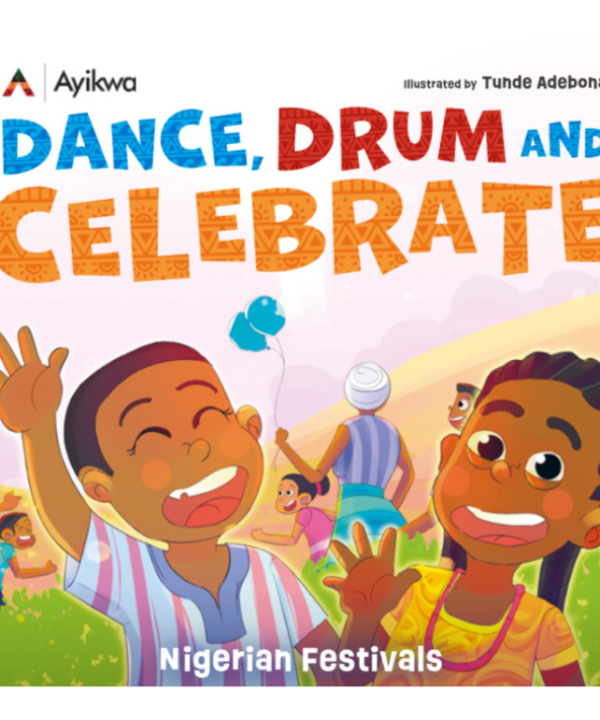 Dance, Drum and Celebrate: Nigerian Festivals
