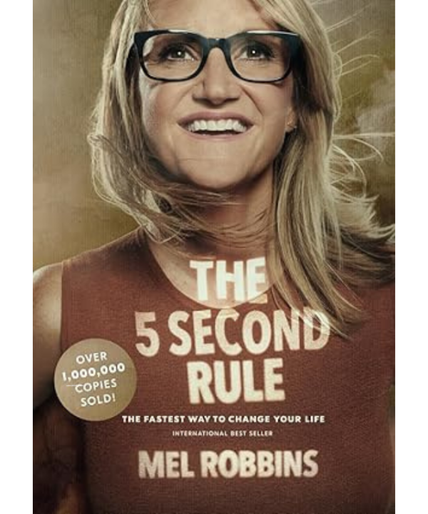 The 5 Second Rule by Mel Robbins