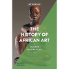 The History of African Art by Suzanne Preston Blier