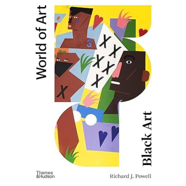 World of Art Black Art: A Cultural History (Second Edition) by Richard J. Powell