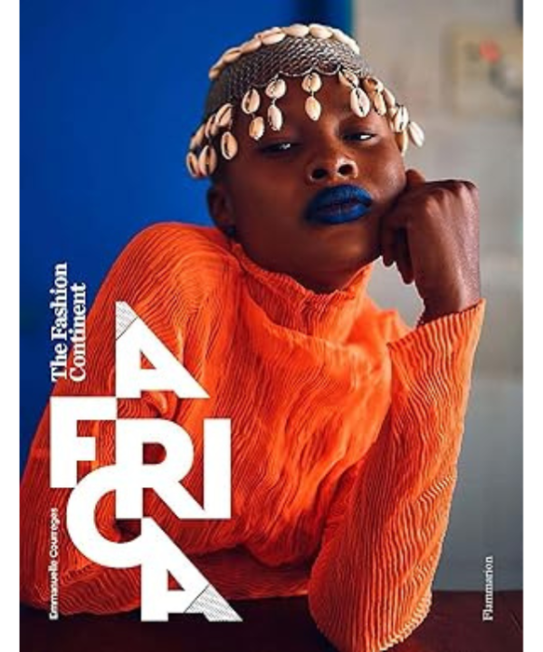 Africa: The Fashion Continent by Emmanuelle Courrèges