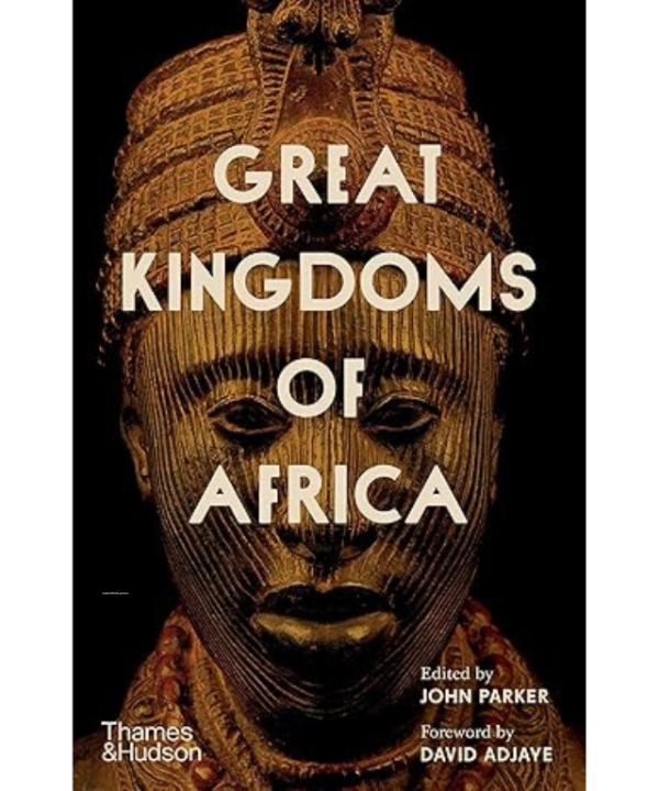 Great Kingdoms of Africa by John Parker