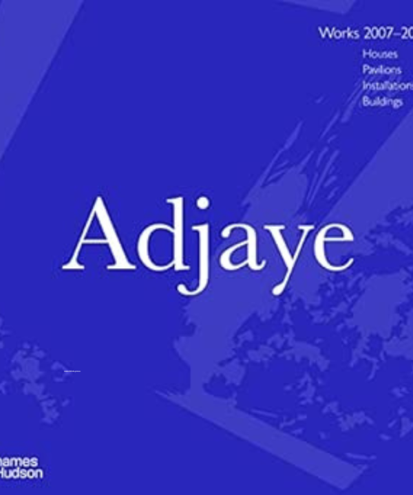 Adjaye: Works 2007 - 2015 by Peter Allison, Ila Berman