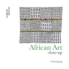 African Art Close-up by Chris Spring