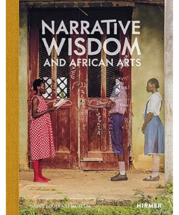 Narrative Wisdom and African Arts by Gaëlle Beaujean, Kathryn Curnow, Nichole N. Bridges