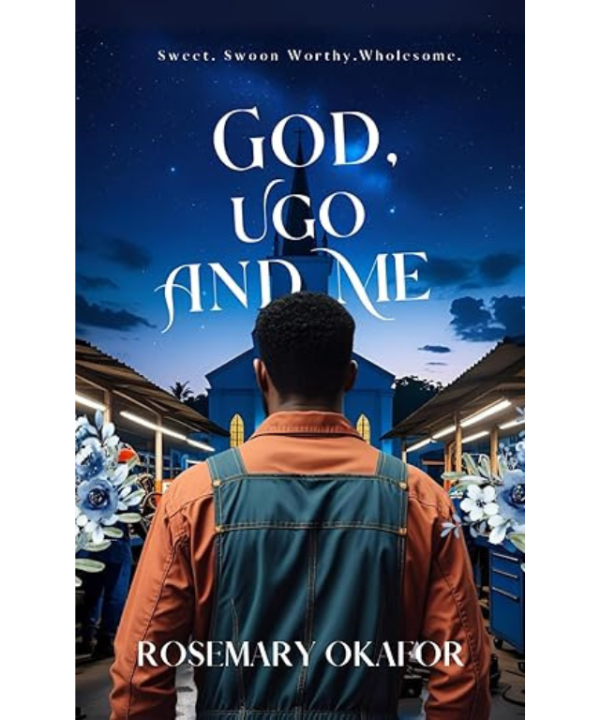 God, Ugo and Me by Rosemary Okafor
