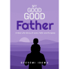 My Good Good Father