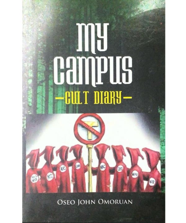 My Campus Cult Diary by Oseo John Omoruan