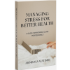 Managing Stress for Better Health by Abimbola Alatishe