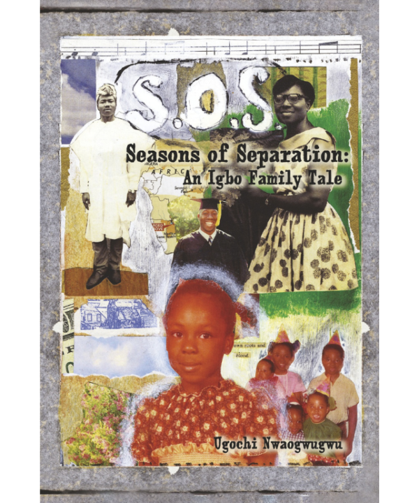Seasons of Separation (S.O.S): An Igbo Family Tale