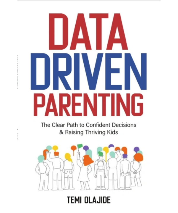 Data-Driven Parenting by Temi Olajide