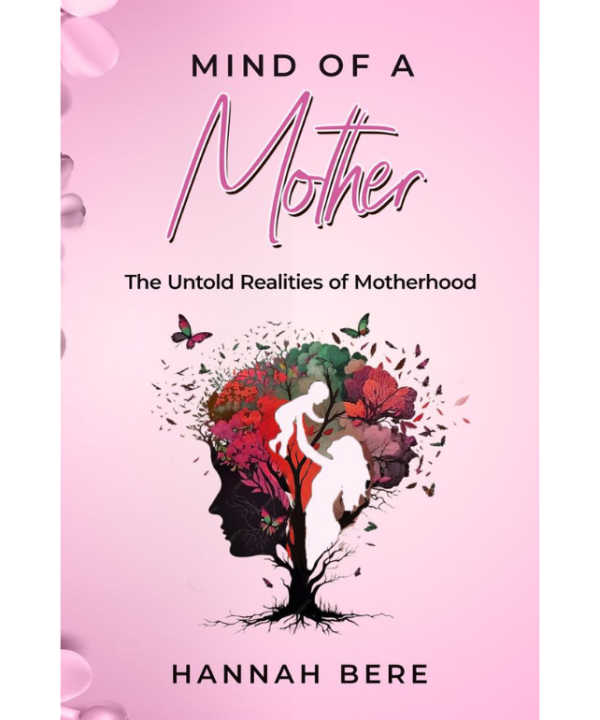 Mind of a Mother: The Untold Realities of Motherhood