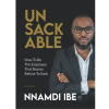 Unsackable by NNAMDI IBE