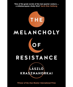 The Melancholy of Resistance