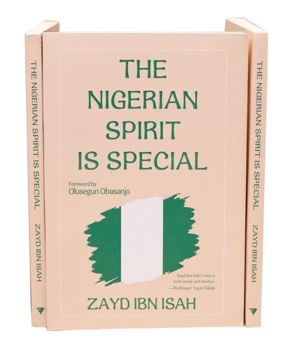 The Nigerian Spirit is Special by Zayd Ibn Isah