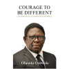 courage to be different by OLUSOLA OYEWOLE