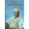 mixed blessings by Theophilus Oluwole Akindele