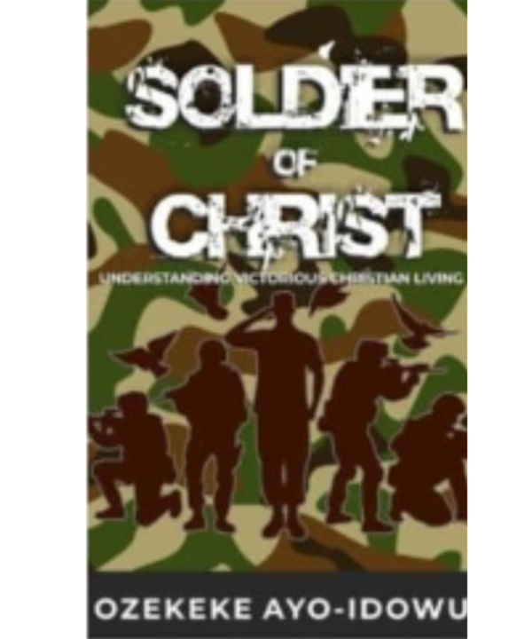 soldier of christ by OZEKEKE AYO-IDOWU