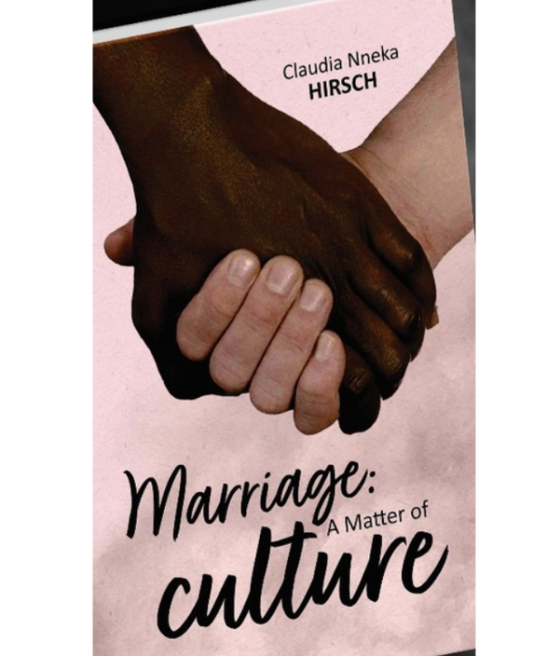 Marriage A matter of culture by Claudia Nneka Hirsch