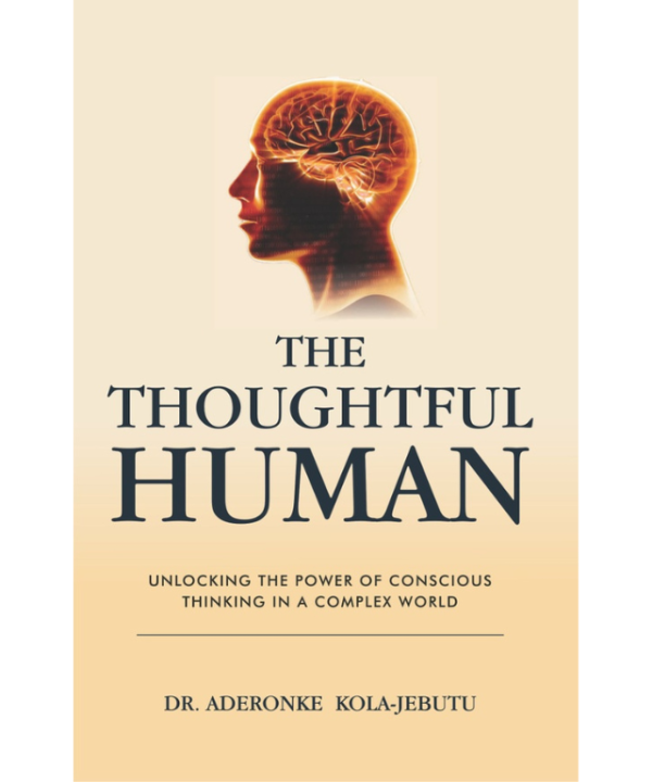 The Thoughtful Human by DR. ADERONKE KOLA-JEBUTU