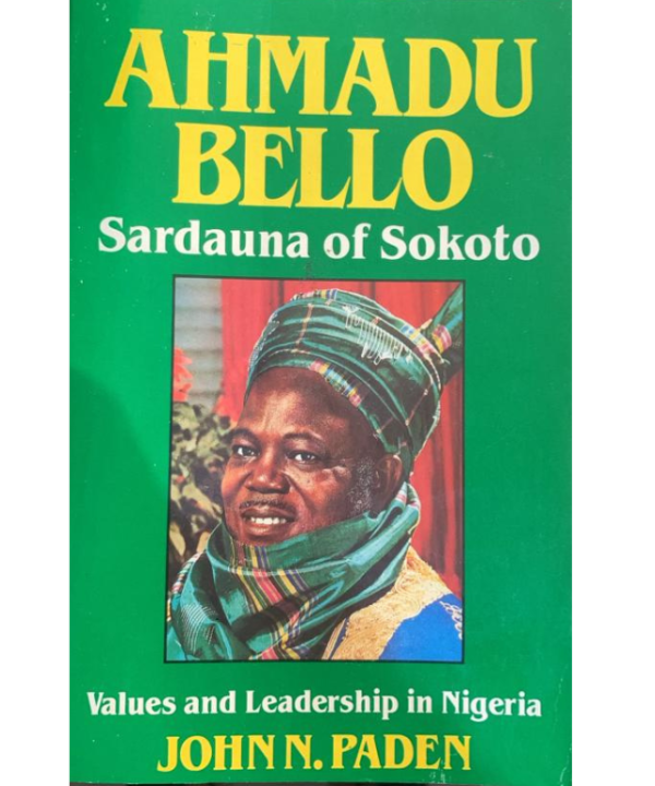 Ahmadu Bello by John N. Paden