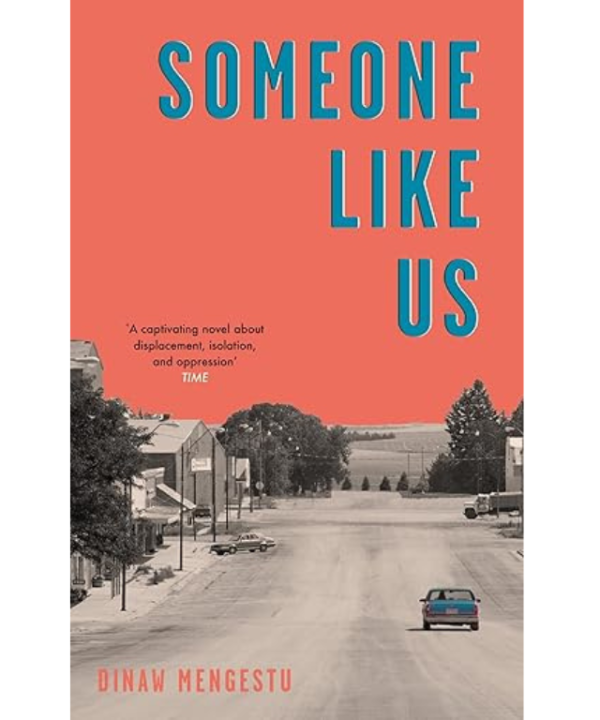 someone like us by Dinaw Mengestu