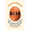 Bald by Stuart Heritage