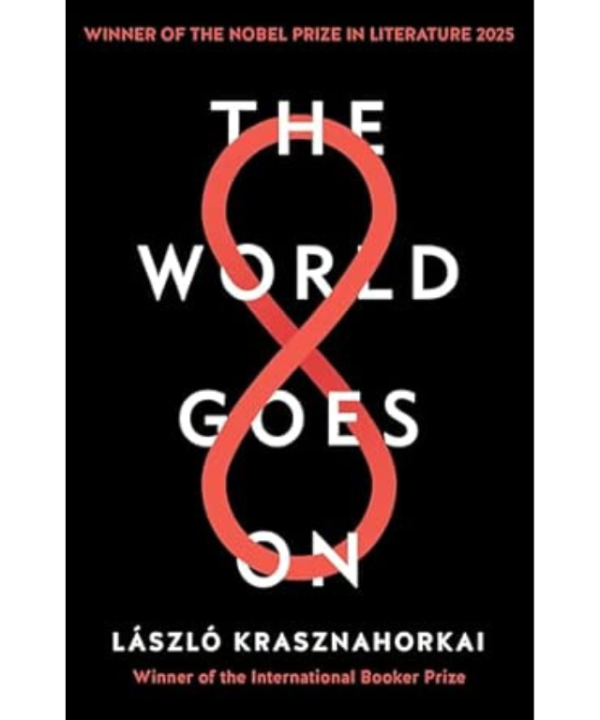 The world goes on by Laszlo Krasznahorkai