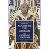 Augustine the African by Catherine Conybeare
