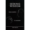 Seeking wisdom by Peter Bevelin