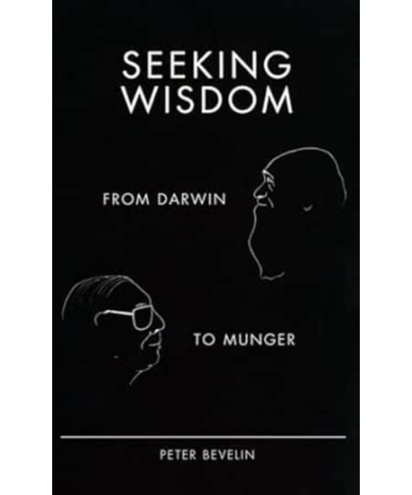 Seeking wisdom by Peter Bevelin