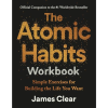 The Atomic Habits Workbook by James Clear