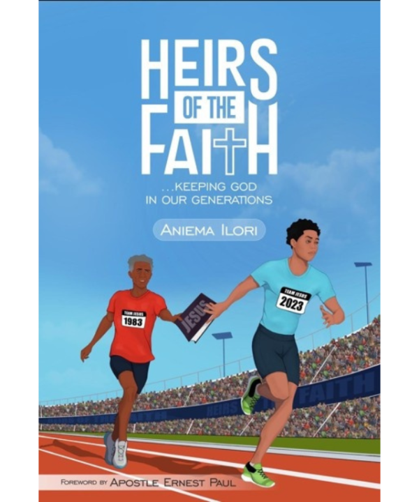 heirs of the faith by Aniema Ilori
