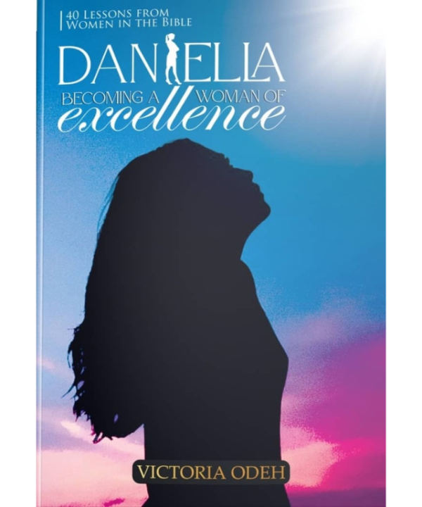 Daniella: Becoming a Woman of Excellence by Victoria Odeh